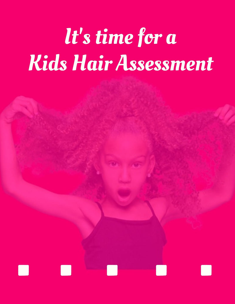 KIDS HAIR ASSESSMENT