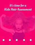 KIDS HAIR ASSESSMENT